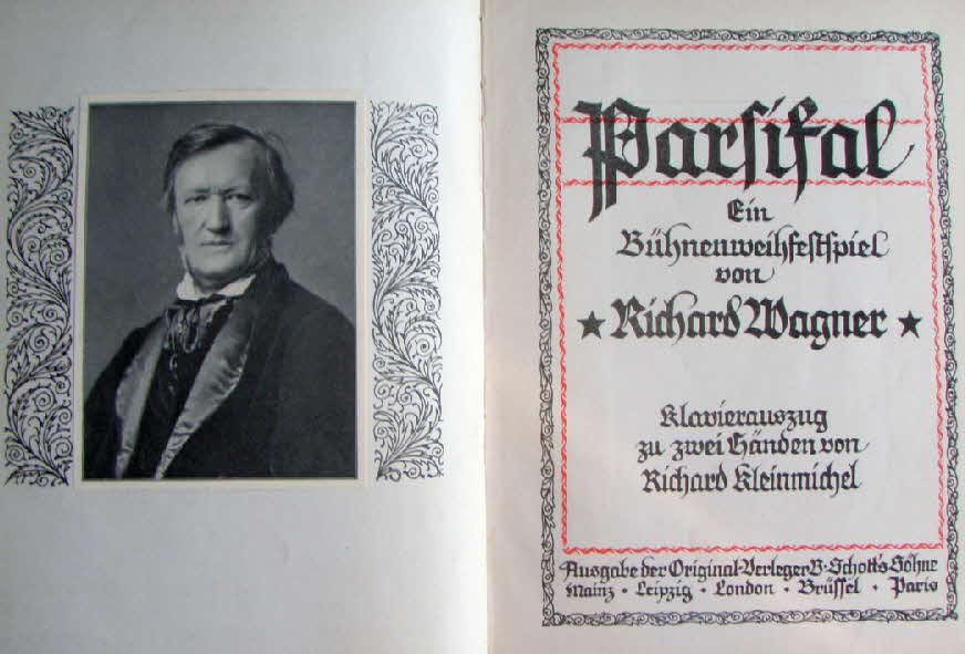 Richard Wagner (1813-1883)  Parsifal   Libretto April 1877   Musik Januar 1882 Erstauff�hrung 26.Juli 1882 Bayreuth - 39 € mtl./K 350 €
