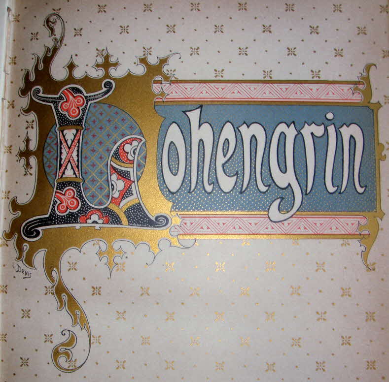 Richard Wagner (1813-1883)  Lohengrin   Libretto November 1845   Musik August 1847   Erstauff�hrung 28.August 1850 Weimar - 39 € mtl./K 350 €
