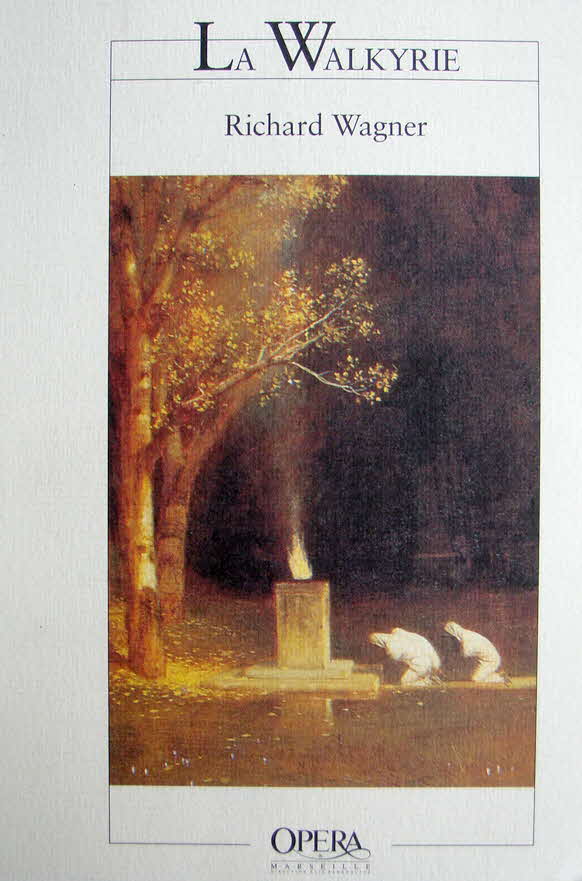 Textbuxh Opera de Marseille - Richard Wagner (1813-1883)  Die Walk�re   Libretto Juli 1852   Musik M�rz 1856	  Erstauff�hrung 26.Juni 1870 M�nchen